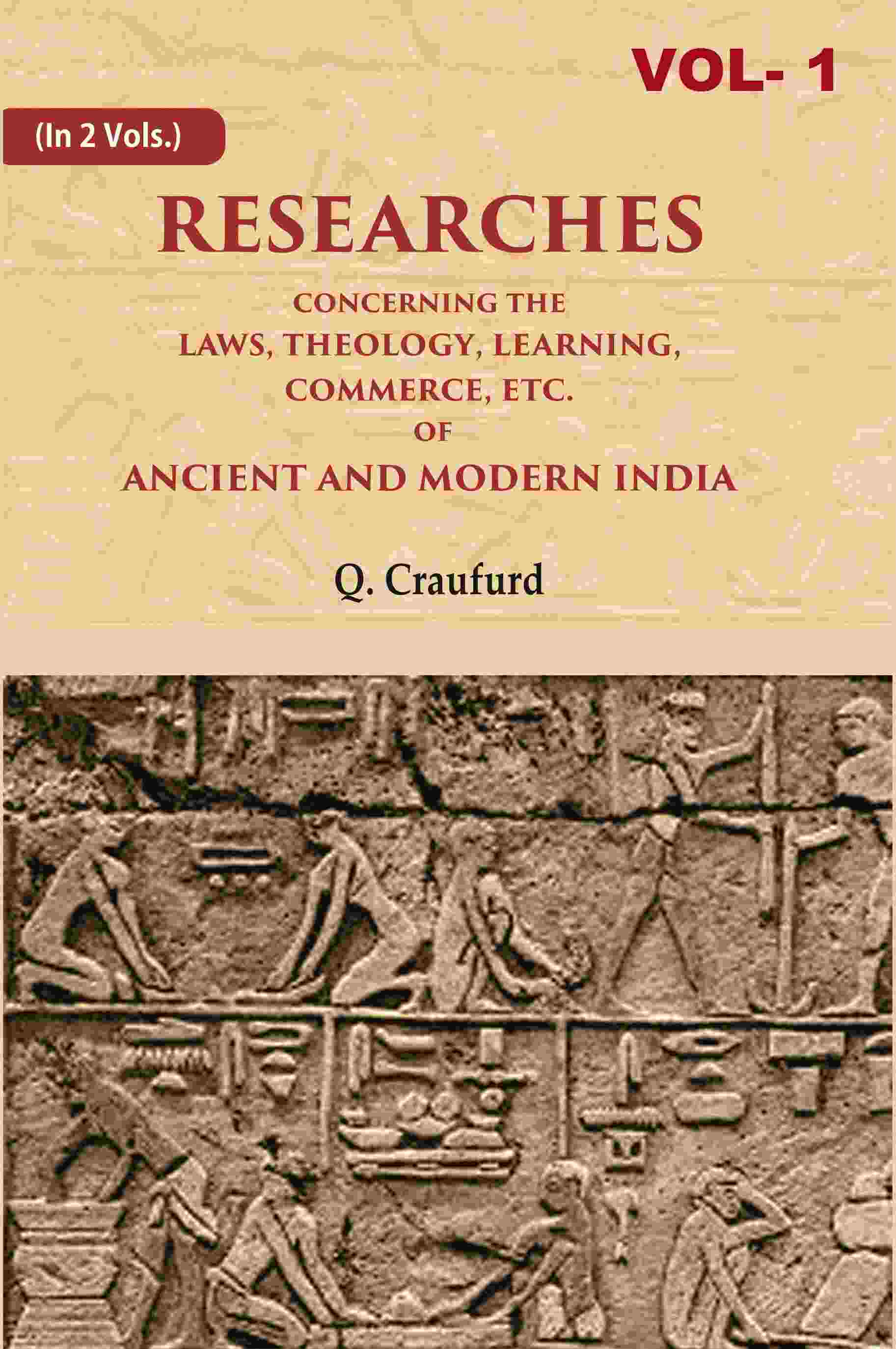 Researches Concerning the Laws, Theology, Learning, Commerce, Etc. of Ancient and Modern India 1st - Gyan Books - Distacart