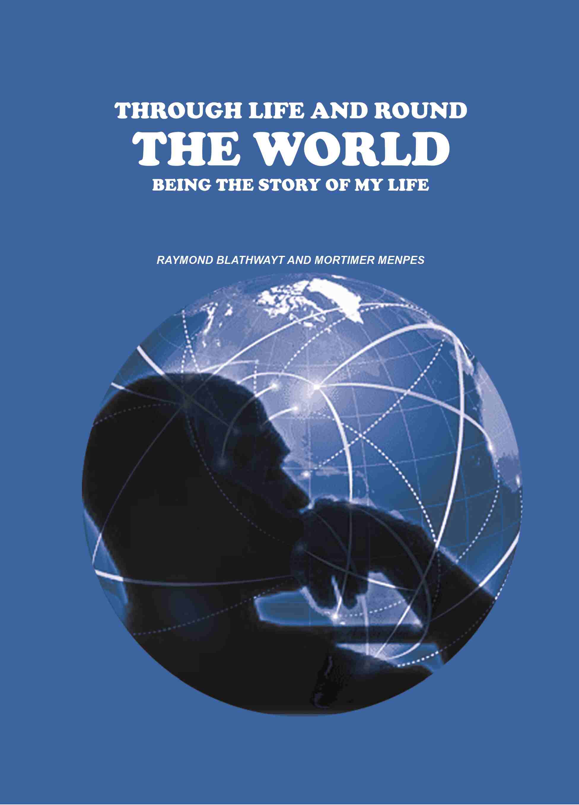 Through Life and Round the World: Being the Story of My Life - Gyan Books - Distacart