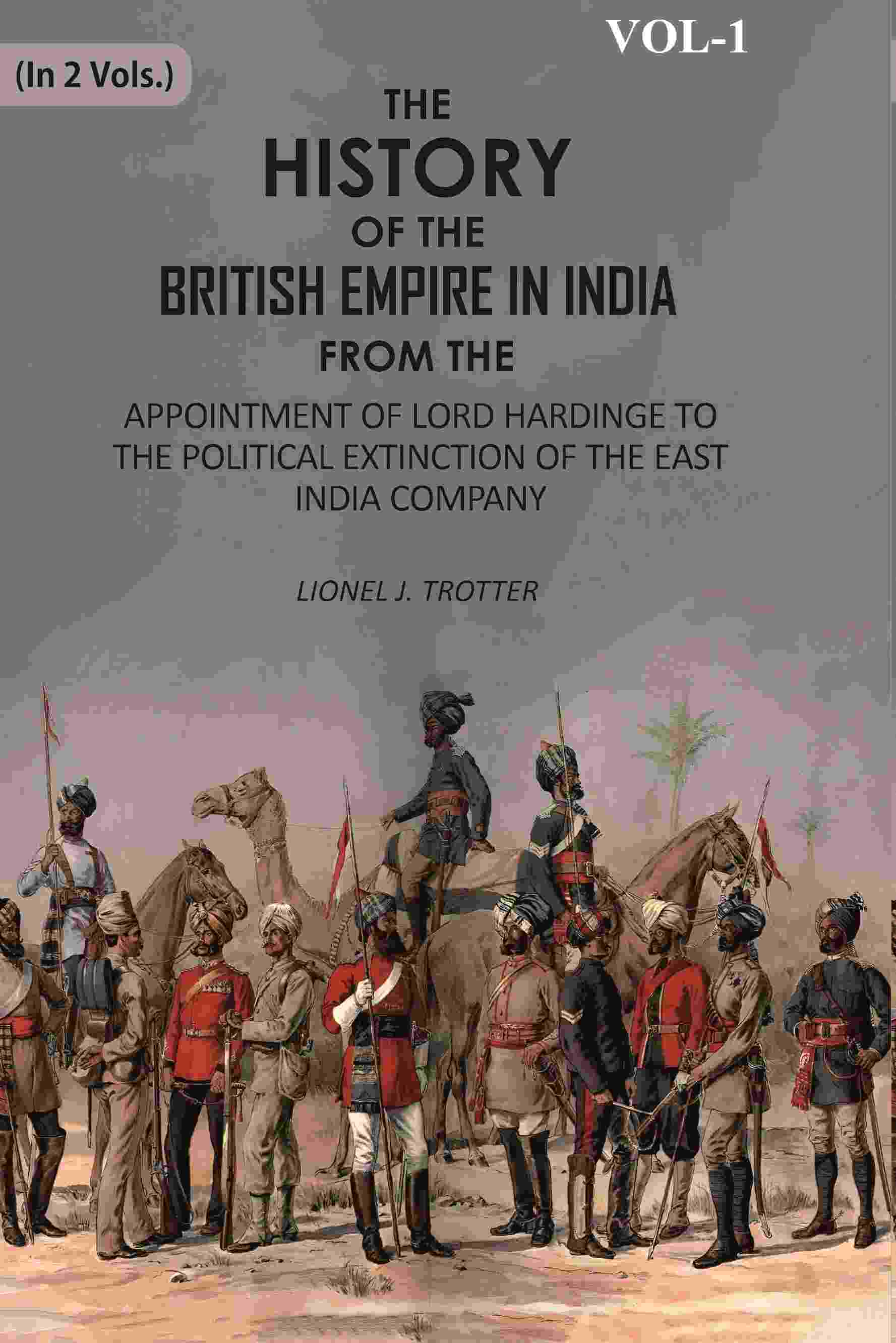 The History Of The British Empire In India: From The Appointment Of Lord Hardinge To The Political - Gyan Books - Distacart