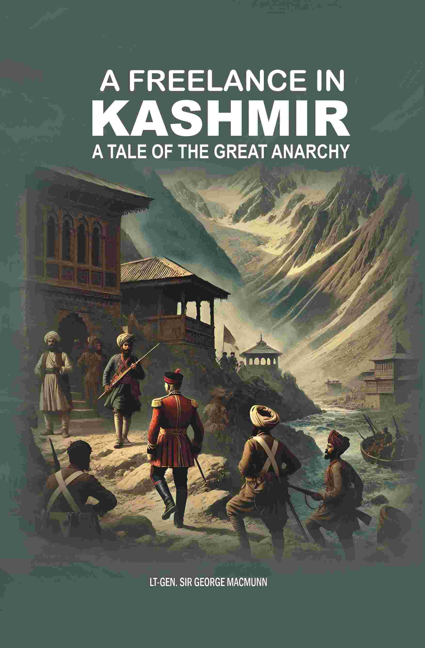 A Freelance in Kashmir: A Tale of the Great Anarchy - Gyan Books - Distacart