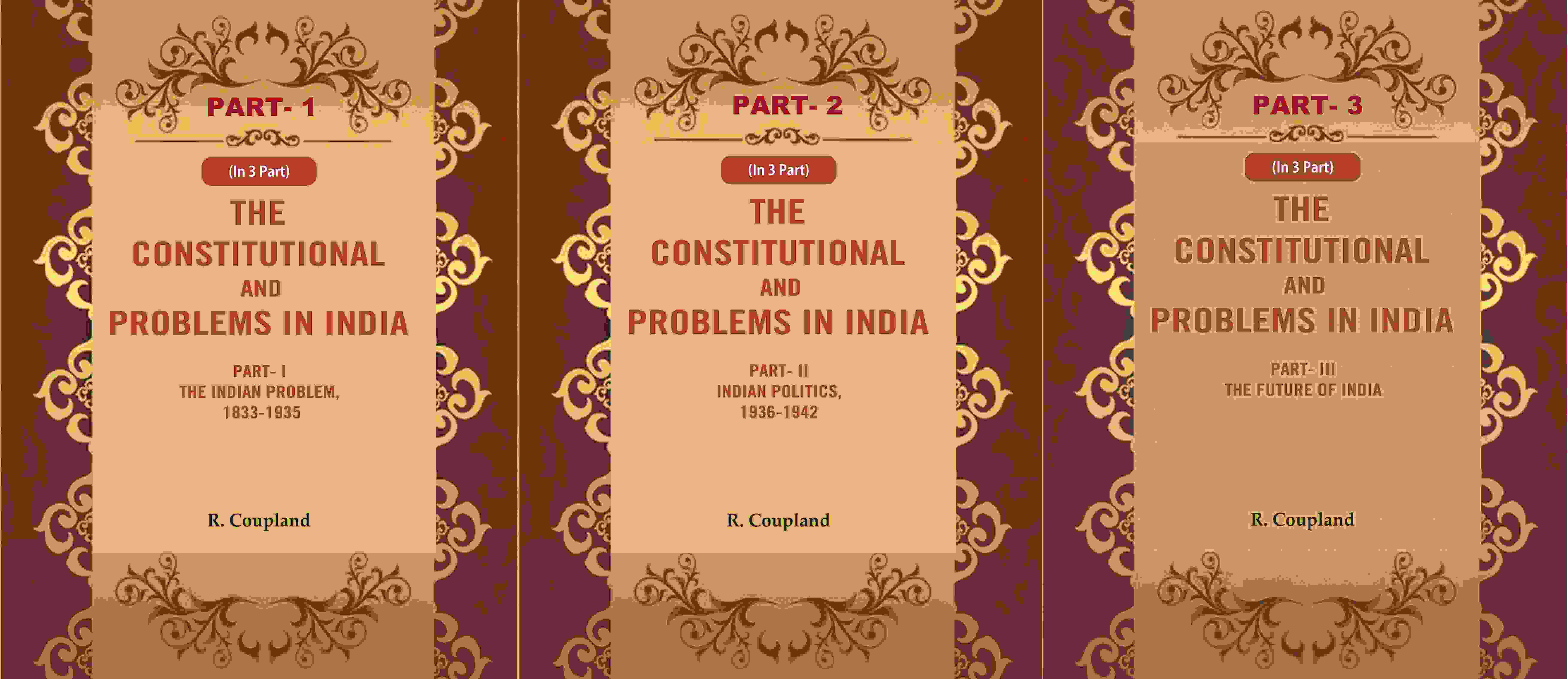 The Constitutional Problems In India: Part- I The Indian Problem, , Part- Ii Indian 1833-1935 1936-1942 - Gyan Books - Distacart