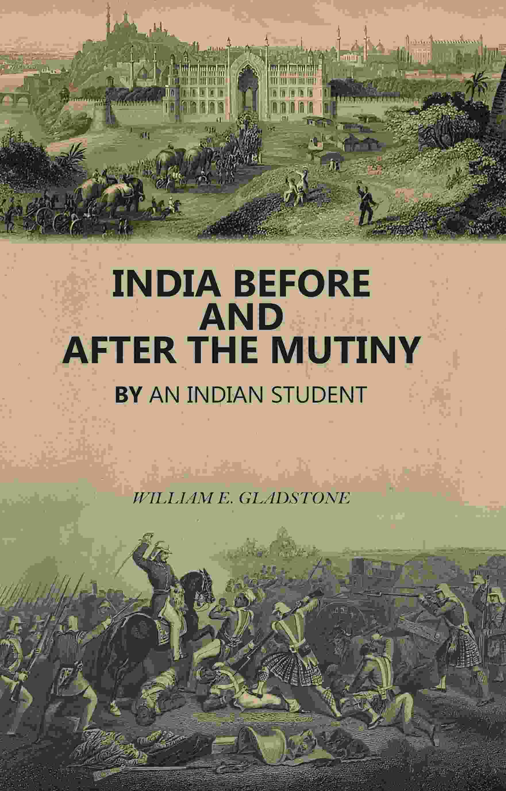 India Before and After the Mutiny: By An Indian Student - Gyan Books - Distacart