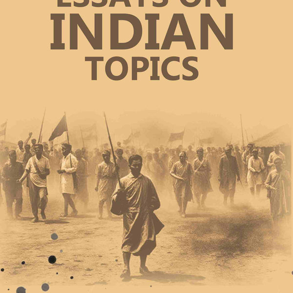 Essays On Indian Topics - Gyan Books - Distacart
