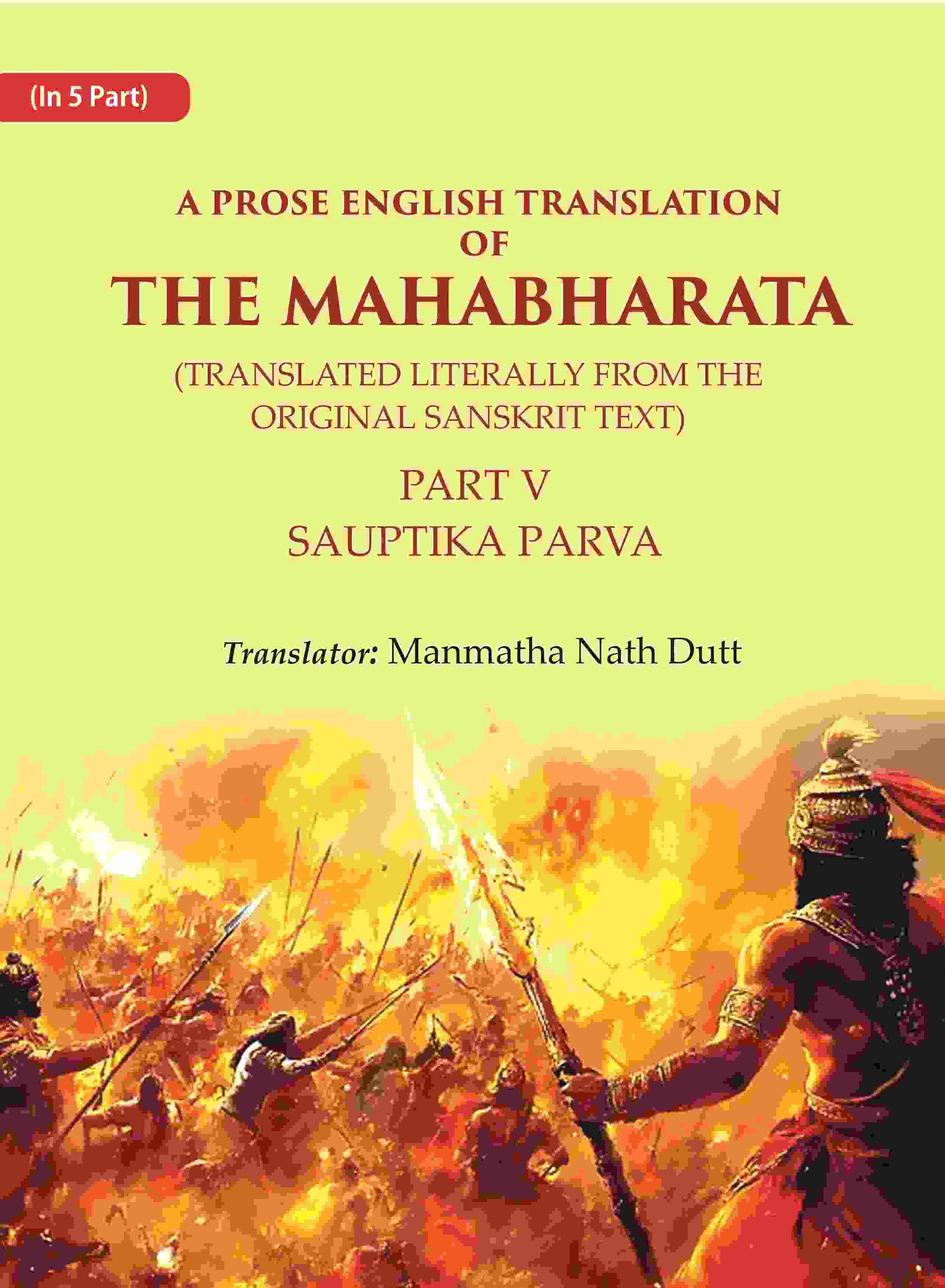 A Prose English Translation of The Mahabharata (Translated Literally From the original Sanskrit Text): Sauptika Parva 5th - Gyan Books - Distacart