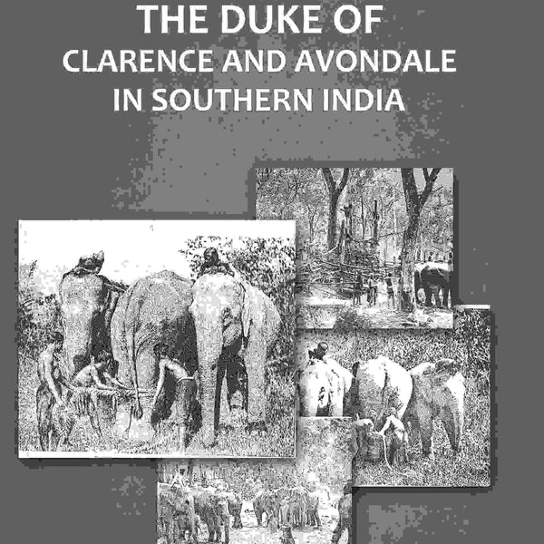 H. R. H. The Duke of Clarence and Avondale in Southern India - Gyan Books - Distacart