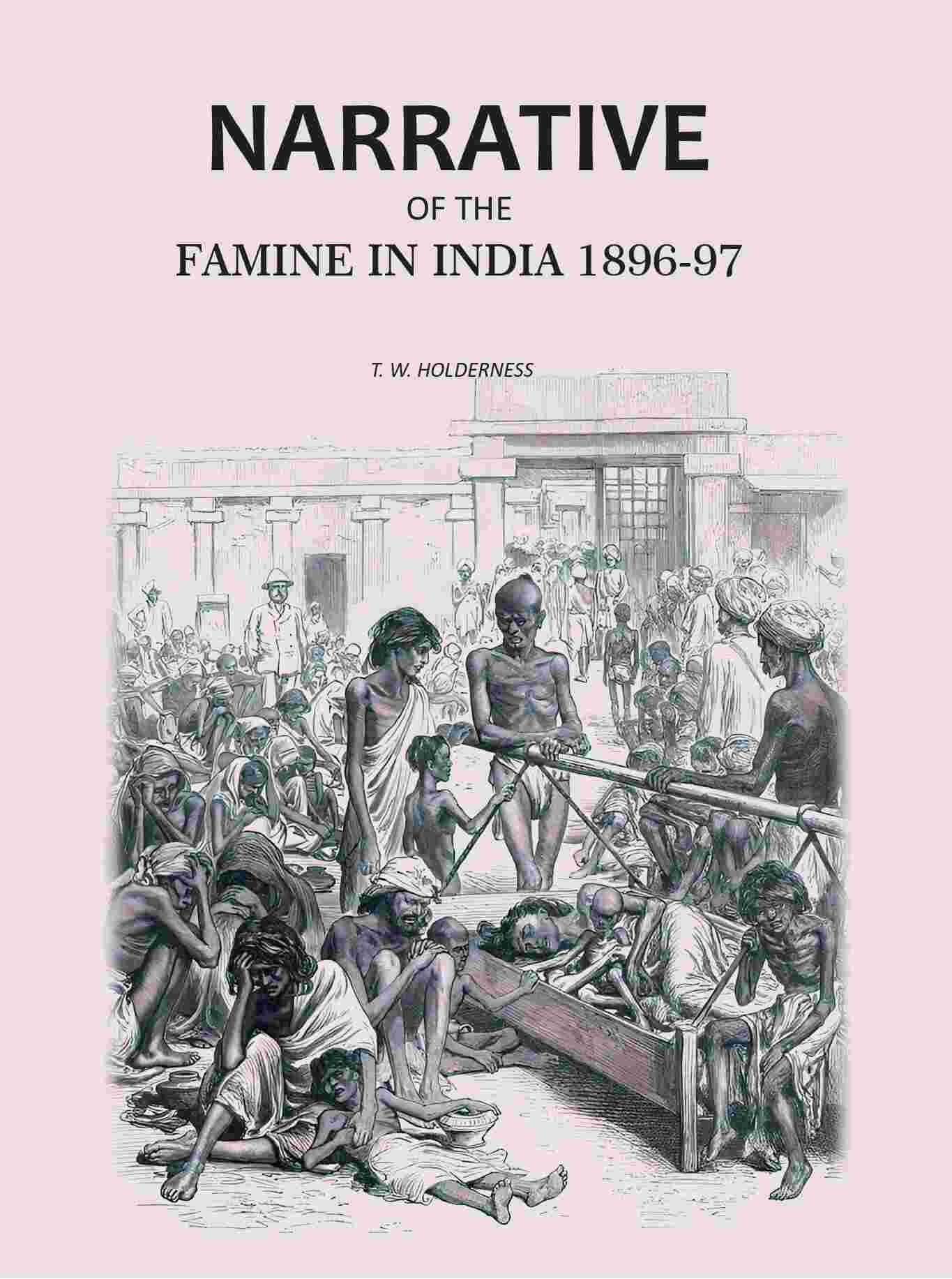 Narrative of the Famine in India 1896-97 - Gyan Books - Distacart