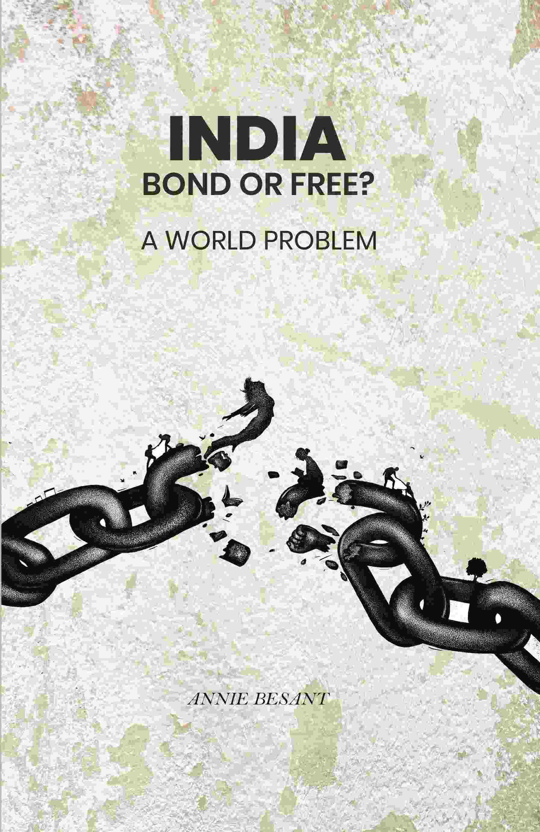 India Bond or Free? A World Problem - Gyan Books - Distacart