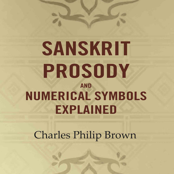 Sanskrit Prosody and Numerical Symbols Explained - Gyan Books - Distacart