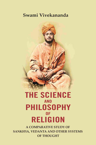 The Science And Philosophy of Religion: A Comparative study of Sankhya, Vedanta and other systems of thought - Gyan Books - Distacart