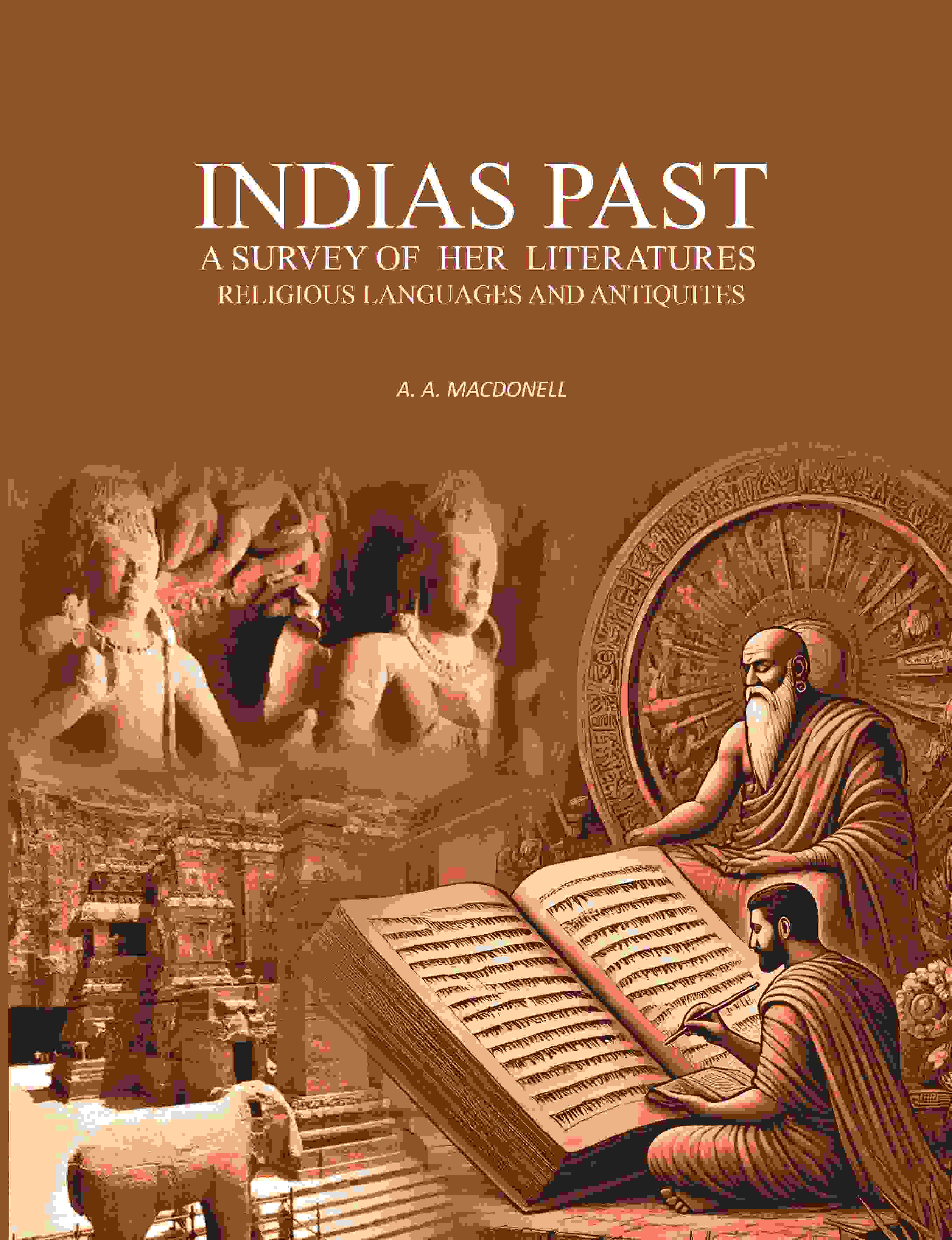 Indias Past: A Survey Of Her Literatures Religious Languages And Antiquites - Gyan Books - Distacart