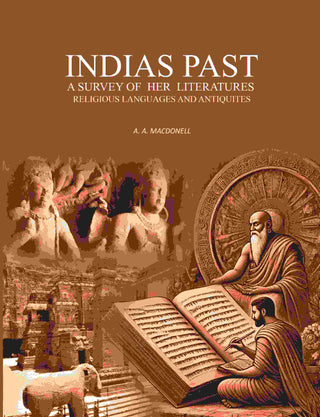 Indias Past: A Survey Of Her Literatures Religious Languages And Antiquites - Gyan Books - Distacart