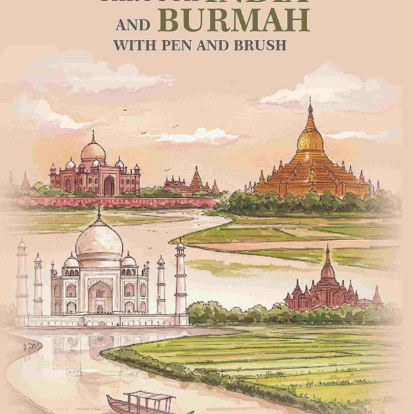 Through India and Burmah with Pen and Brush - Gyan Books - Distacart