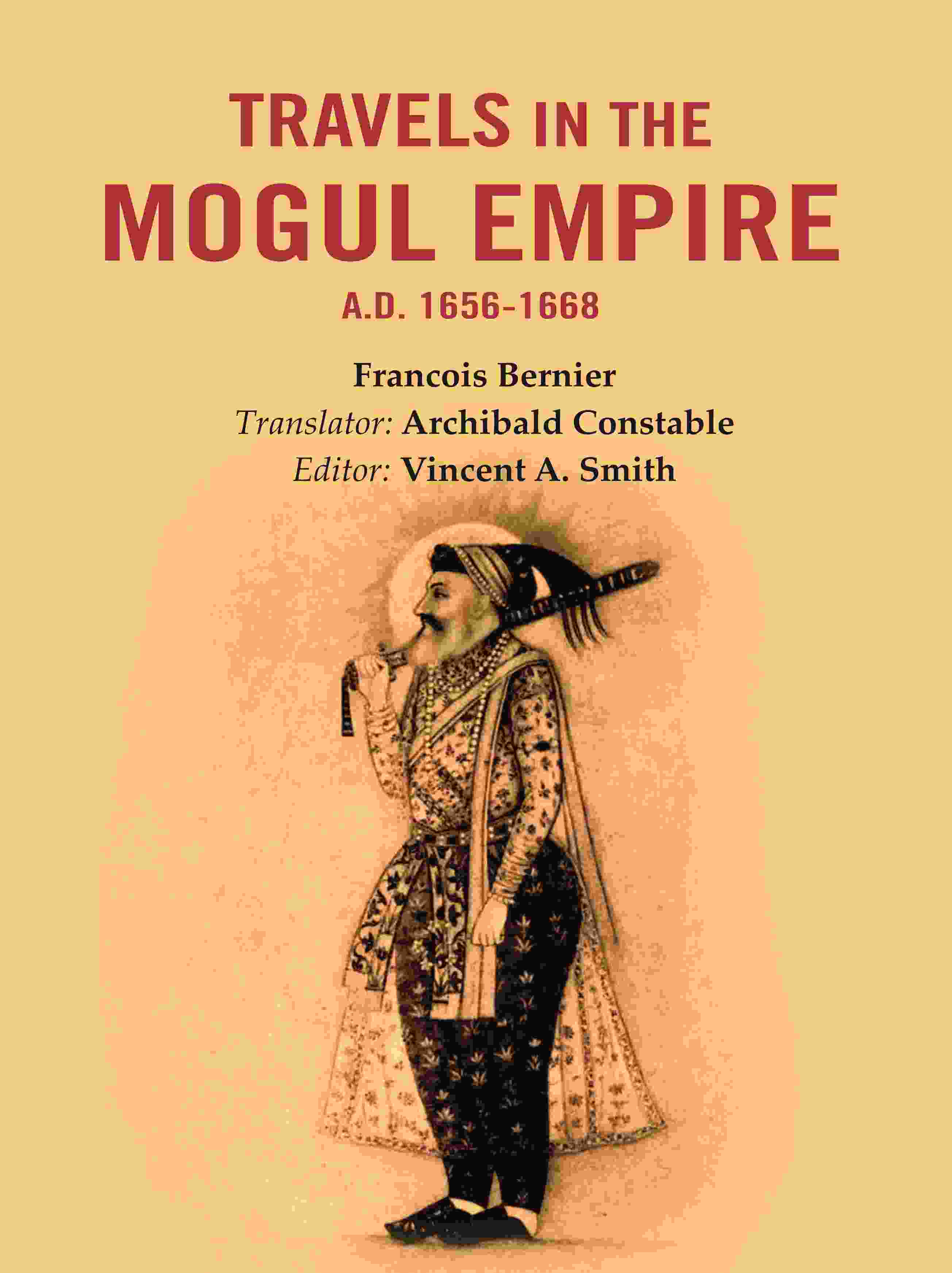 Travels in The Mogul Empire A.D. 1656-1668 - Gyan Books - Distacart