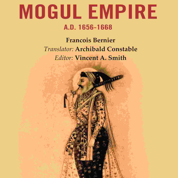 Travels in The Mogul Empire A.D. 1656-1668 - Gyan Books - Distacart