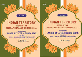 Indian Territory Descriptive Biographical And Genealogical: Including The Landed Estates, County Seats, - Gyan Books - Distacart