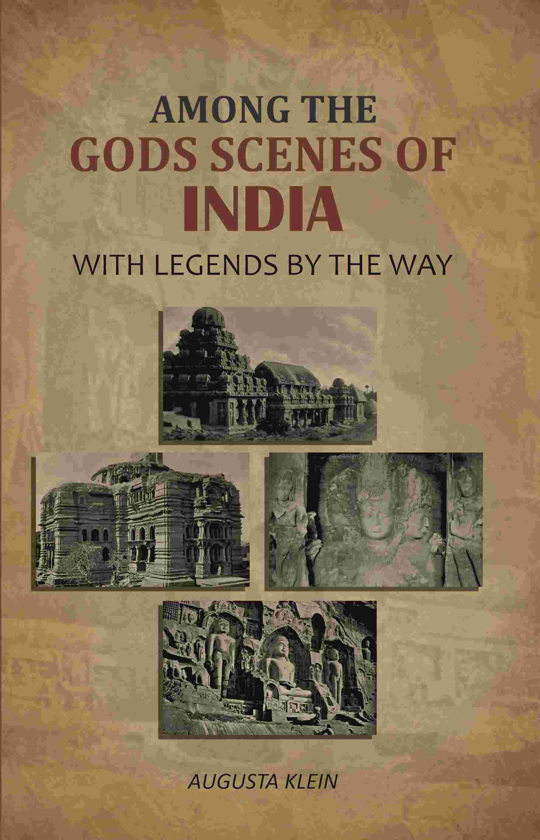 Among the Gods Scenes of India: With Legends By The Way - Gyan Books - Distacart