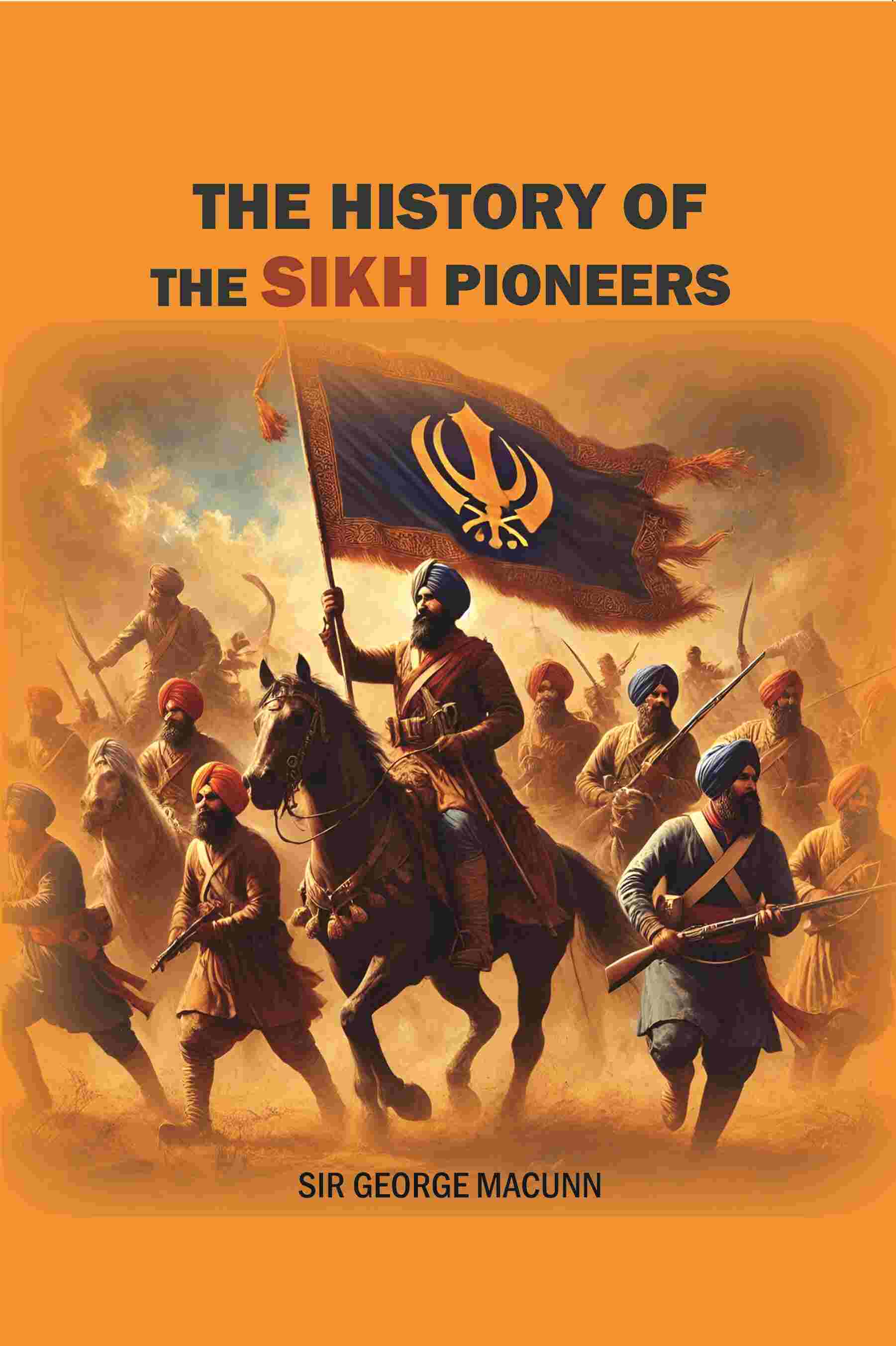 The History of the Sikh Pioneers - Gyan Books - Distacart