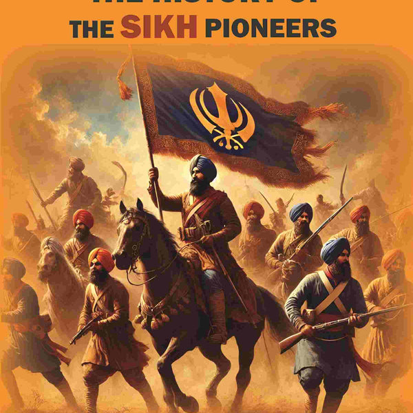 The History of the Sikh Pioneers - Gyan Books - Distacart