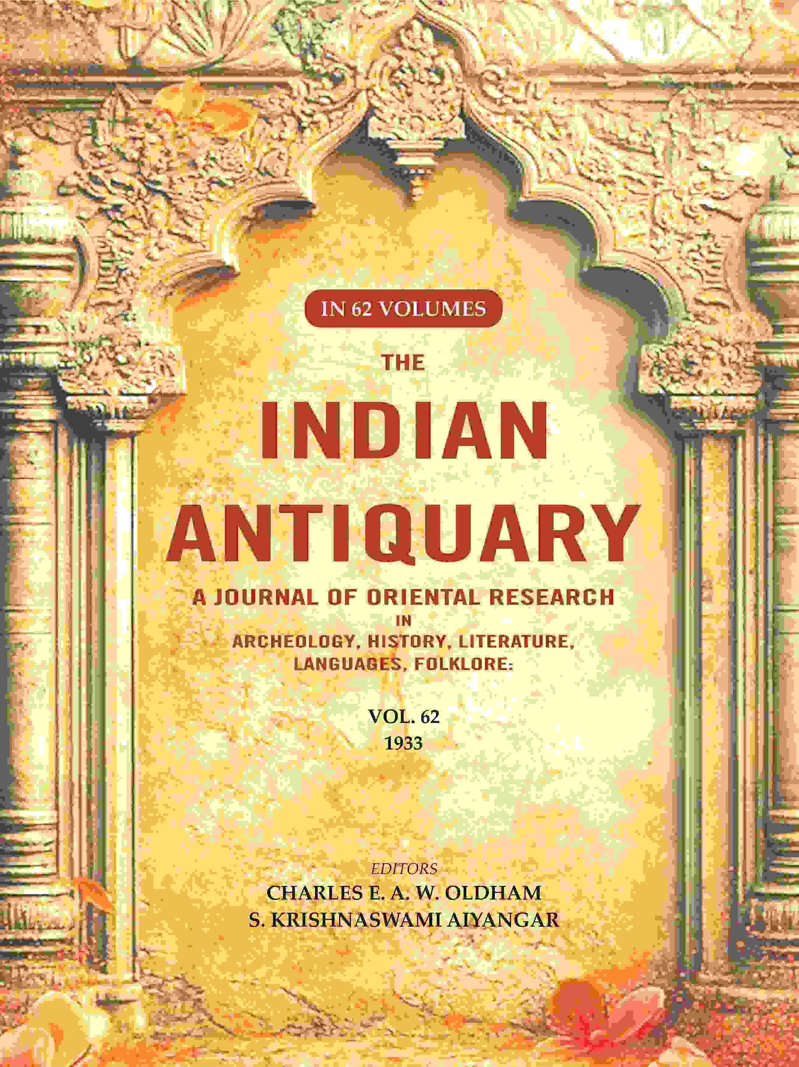 The Indian Antiquary a Journal of Oriental Research in Archeology, History, Literature, Languages, Folklore: Vol. LXII. 1933 62nd - Gyan Books - Distacart