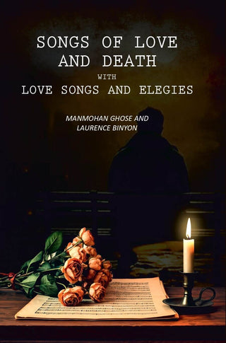 Songs of Love And Death With Love Songs and Elegies - Gyan Books - Distacart