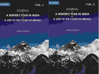 Journal of a Winter's Tour in India: With A Visit To The Court Of Nepaul 2 Vols. Set - Gyan Books