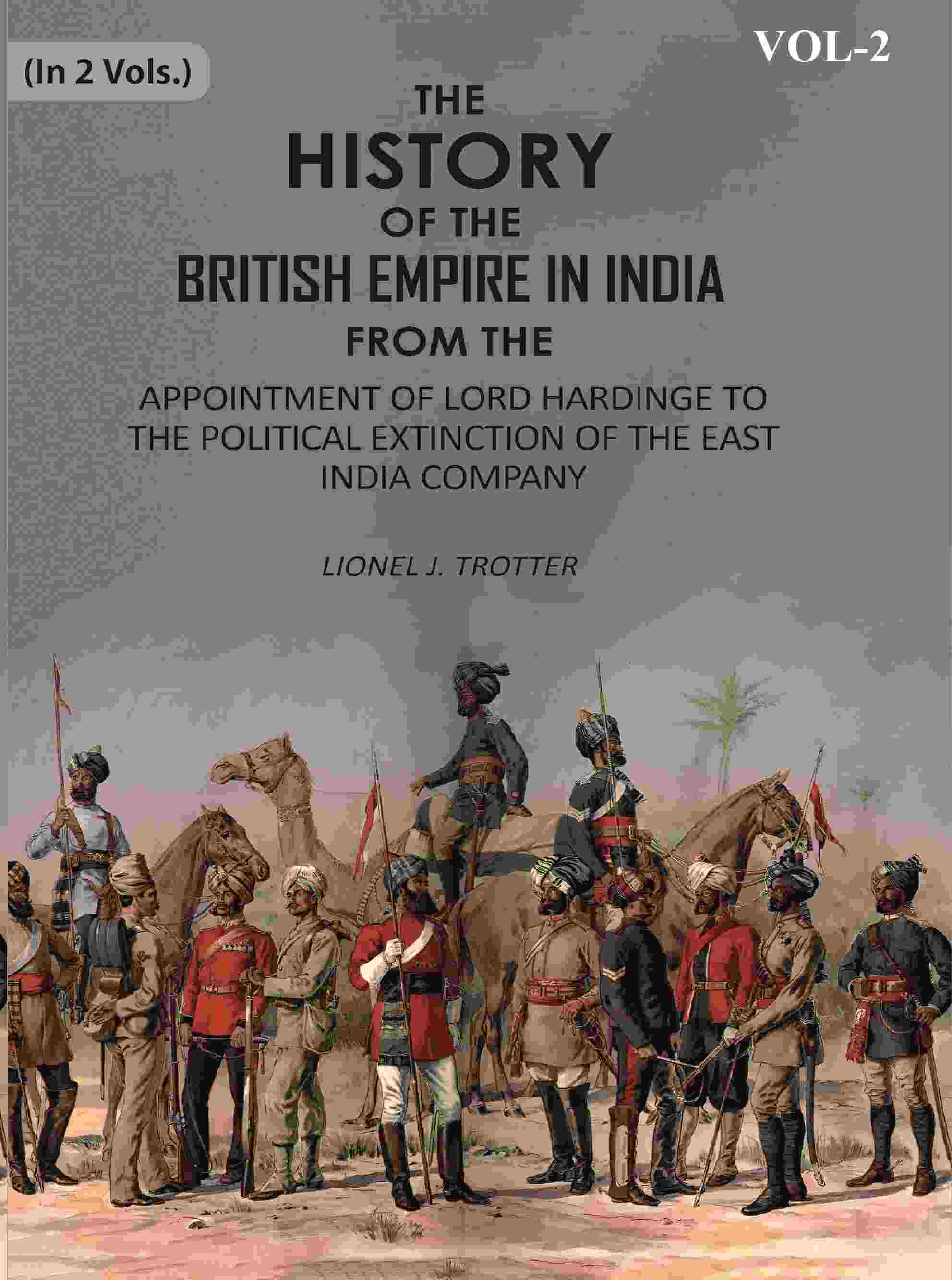 The History Of The British Empire In India: From The Appointment Of Lord Hardinge To The Political - Gyan Books - Distacart