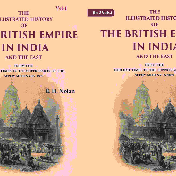 The Illustrated History Of The British Empire In India And The East: From The Earliest 1859 2 Vols. Set - Gyan Books - Distacart