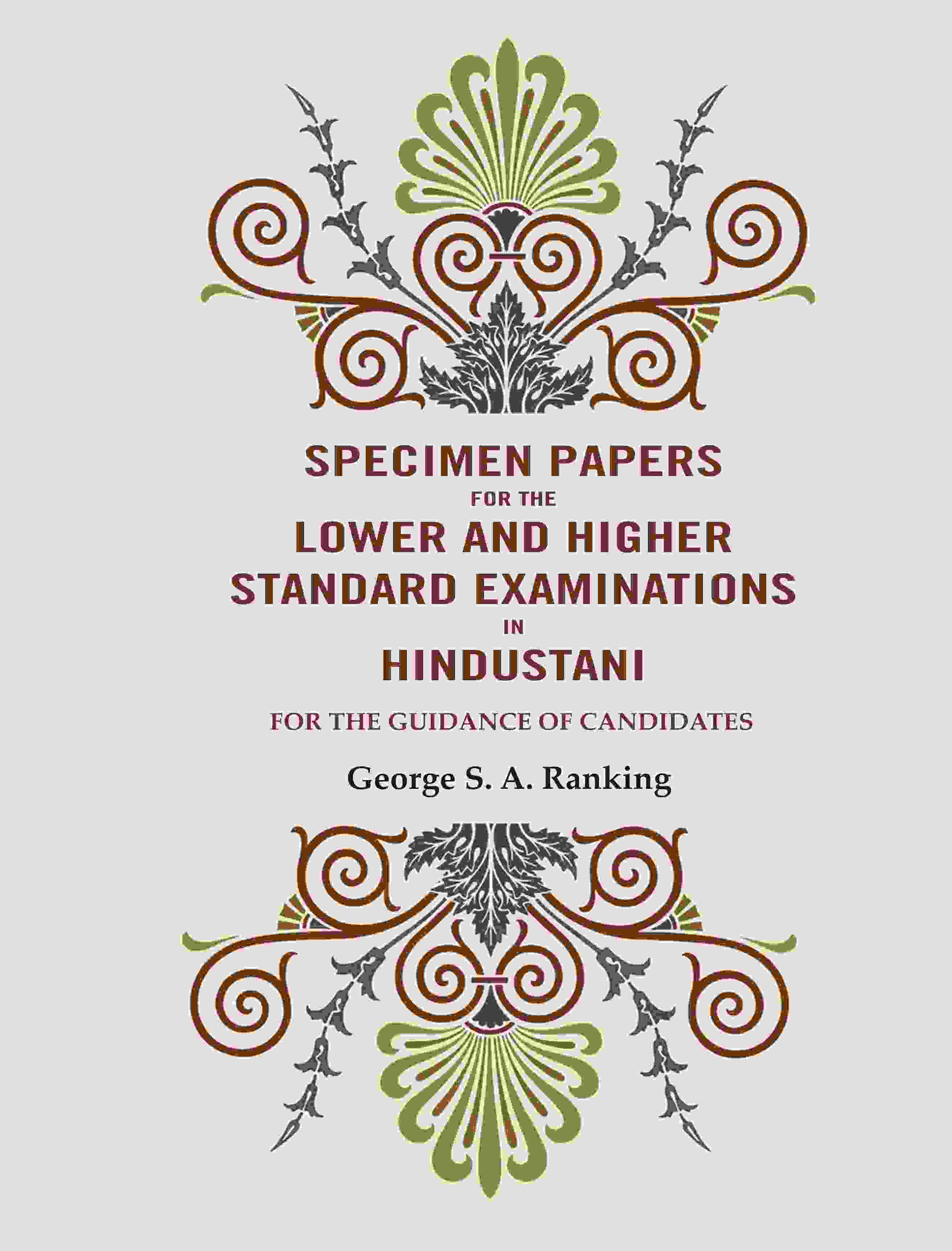 Specimen Papers for The Lower and Higher Standard Examinations in Hindustani: For the Guidance of Candidates - Gyan Books - Distacart