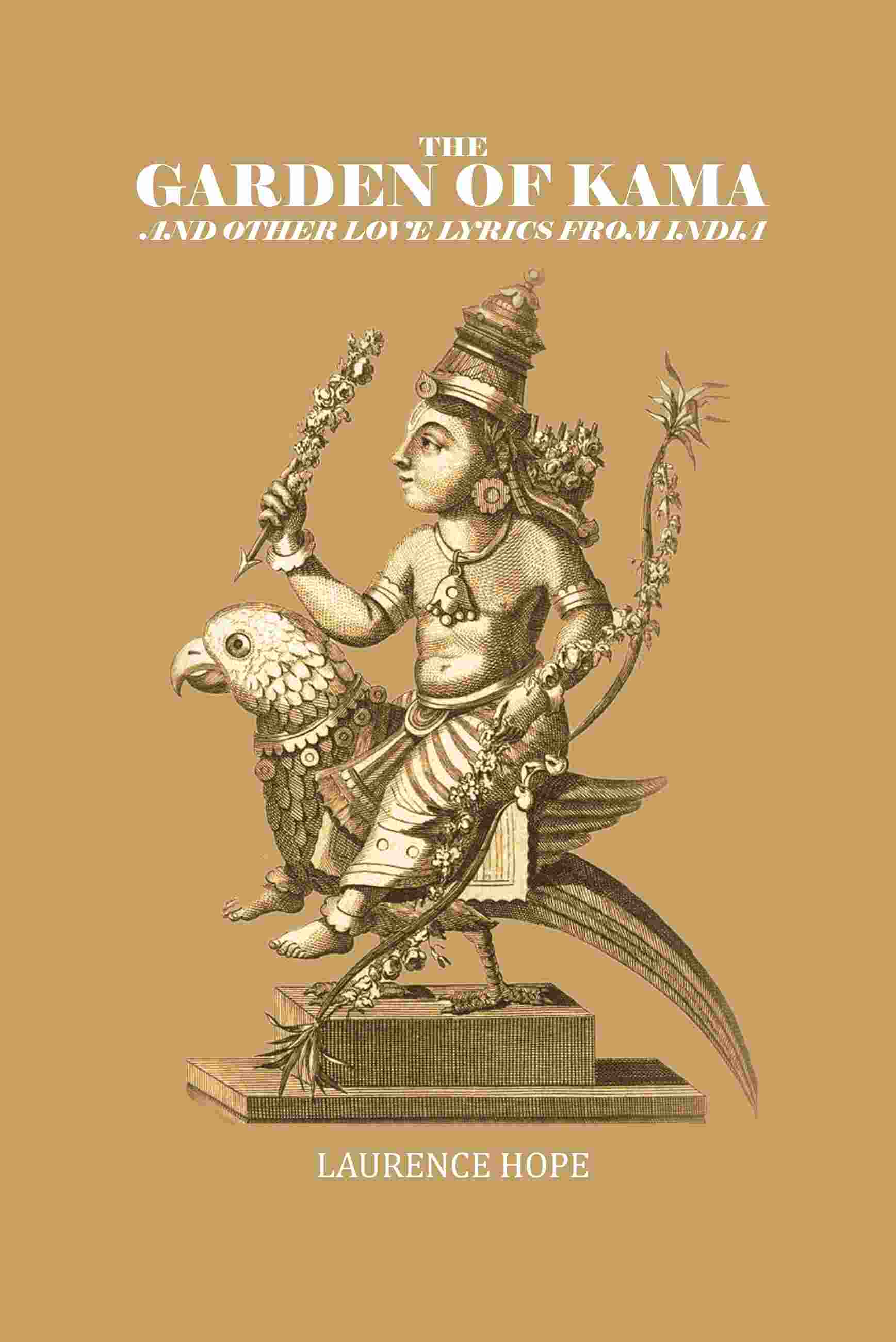 The Garden of Kama And Other Love Lyrics From India - Gyan Books - Distacart