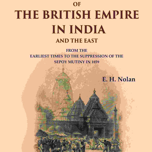 The Illustrated History Of The British Empire In India And The East: From The Earliest Times To The 1859 - Gyan Books - Distacart
