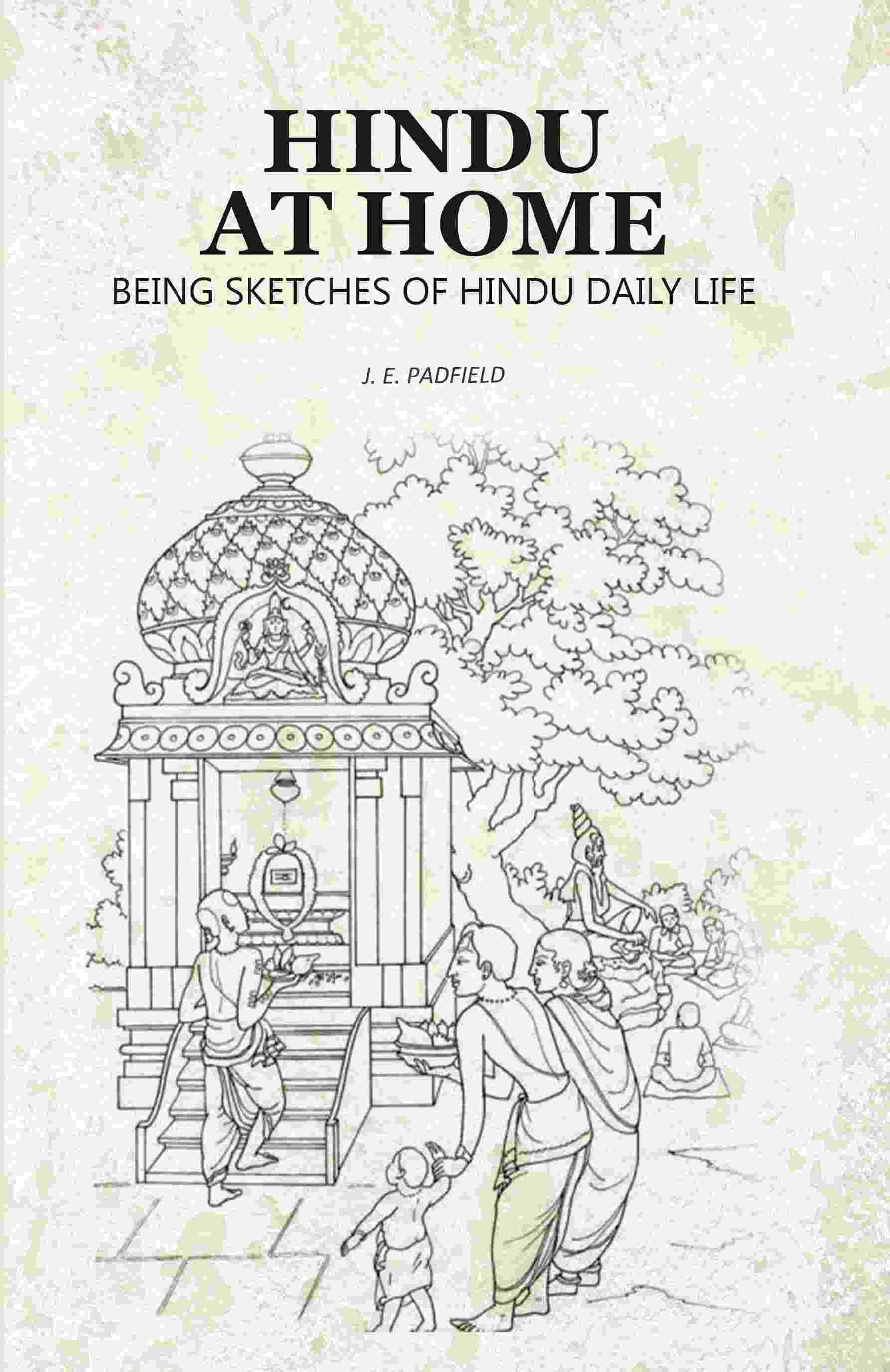 Hindu at Home: Being Sketches of Hindu Daily Life - Gyan Books - Distacart