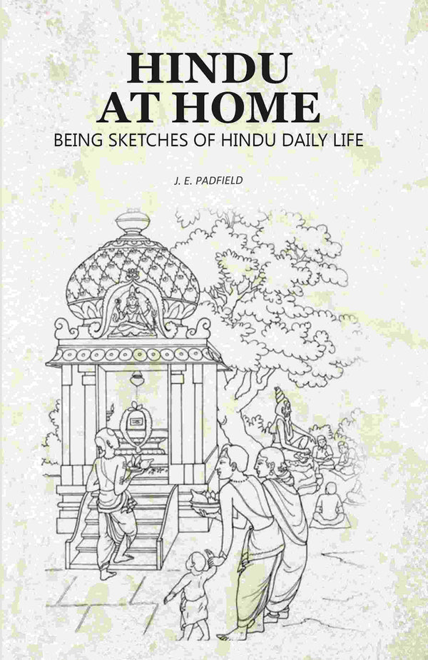 Hindu at Home: Being Sketches of Hindu Daily Life - Gyan Books