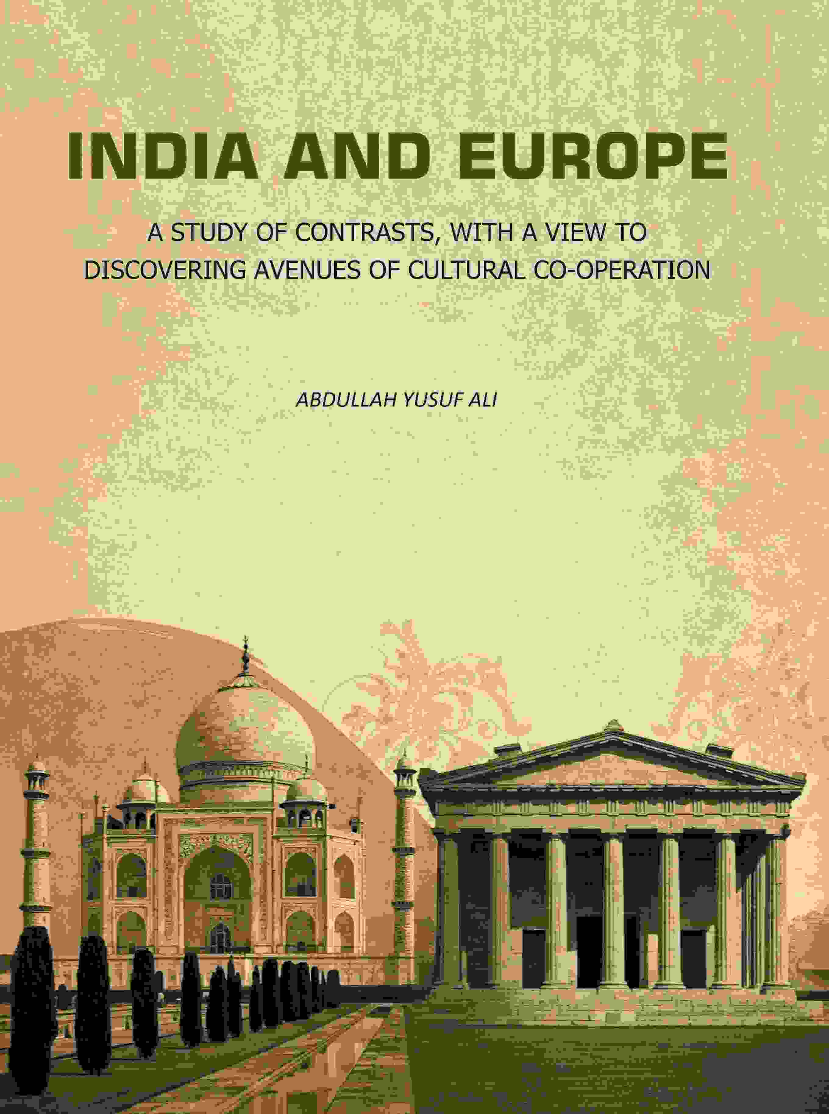 India and Europe: A Study of Contrasts, with A view to Discovering Avenues of Cultural Co-Operation - Gyan Books - Distacart