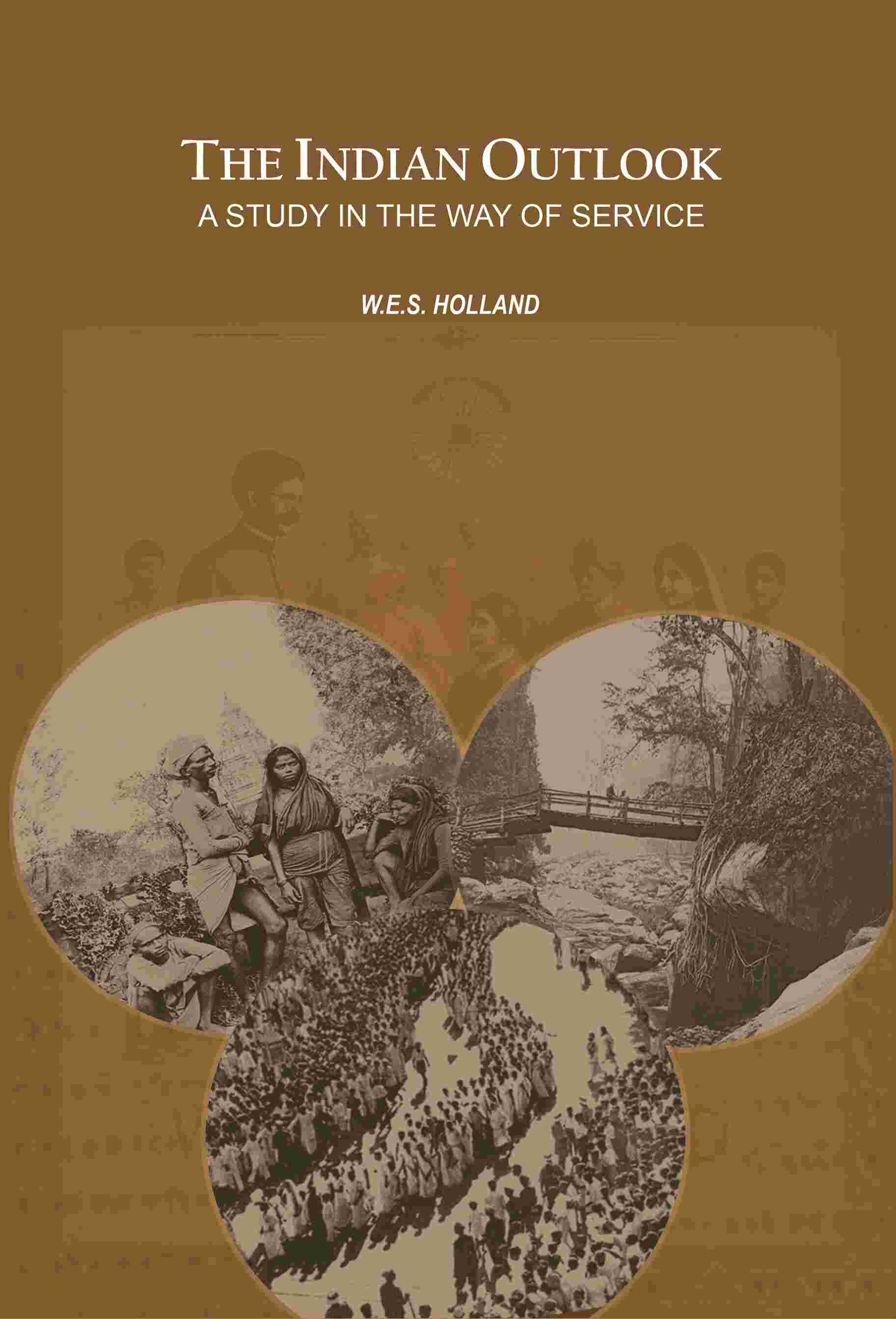 The Indian Outlook: A Study in the Way of Service - Gyan Books - Distacart