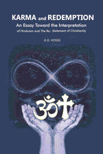 Thumbnail for Karma and Redemption: An Essay Toward the Interpretation of Hinduism and The Re-Statement of Christianity - Gyan Books