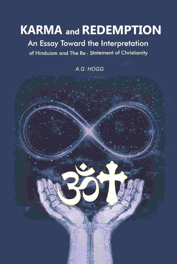 Karma and Redemption: An Essay Toward the Interpretation of Hinduism and The Re-Statement of Christianity - Gyan Books