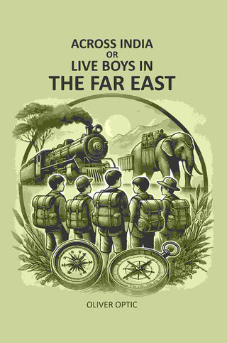 Across India Or Live Boys In The Far East - Gyan Books - Distacart