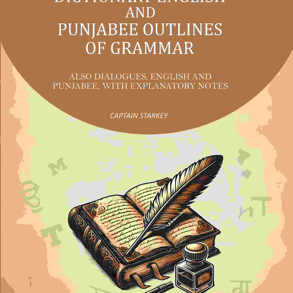 A Dictionary English and Punjabee Outlines of Grammer: Also Dialogues, English and Punjabee, With Explanatory Notes - Gyan Books - Distacart
