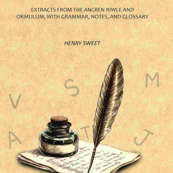 First Middle English Primer: Extracts from the Ancren Riwle and Ormulum, with Grammar, Notes, and Glossary - Gyan Books - Distacart