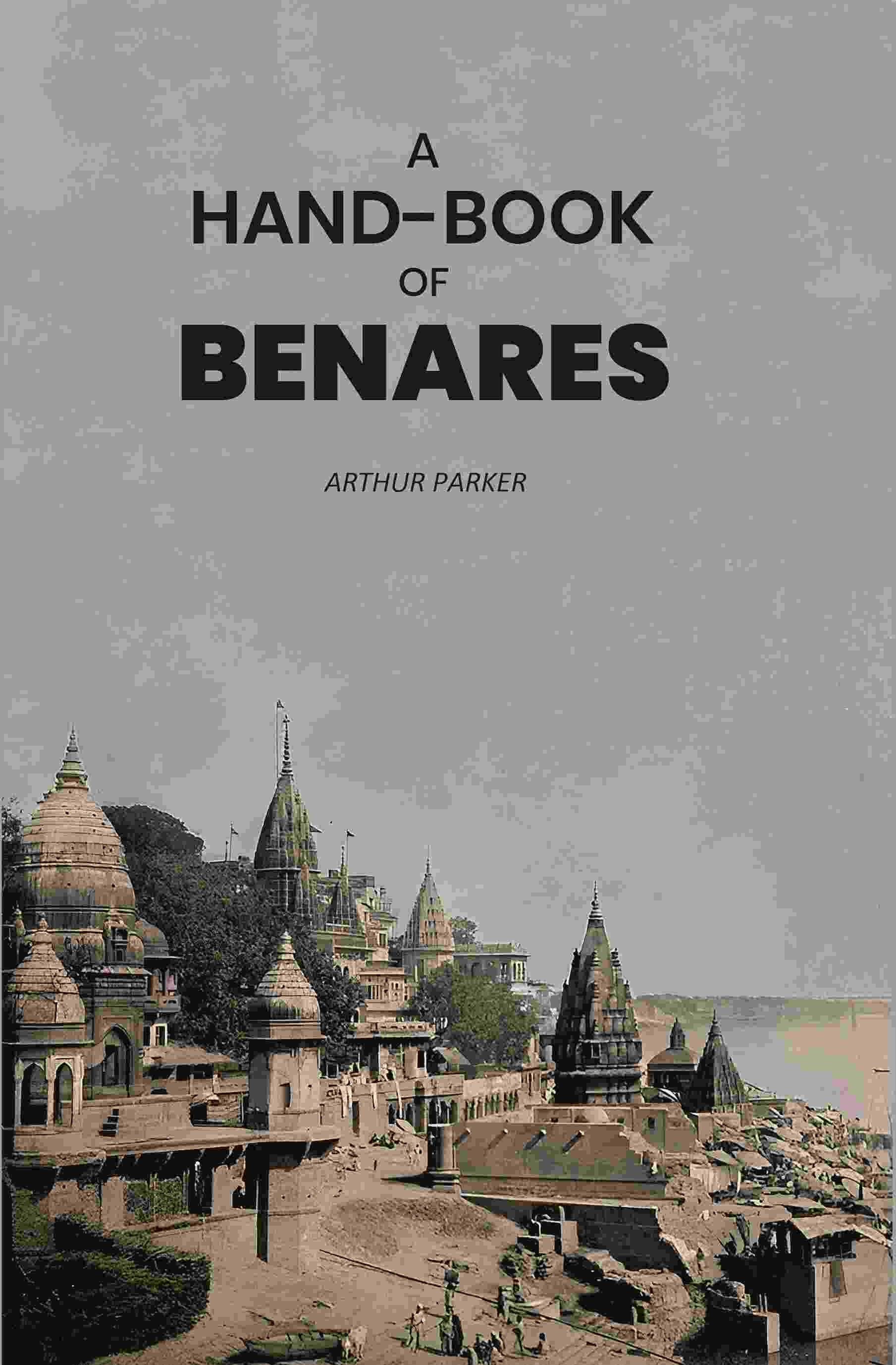 A Hand-Book of Benares - Gyan Books - Distacart