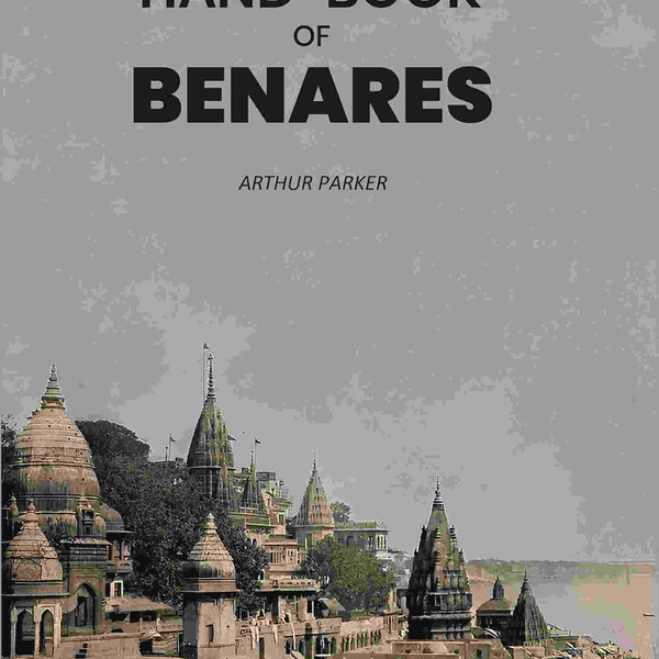 A Hand-Book of Benares - Gyan Books - Distacart