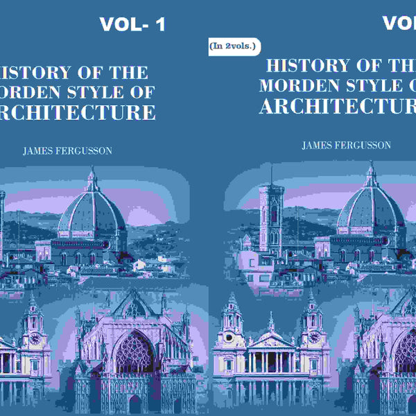 History of the Modern Styles of Architecture 2 Vols. Set - Gyan Books - Distacart