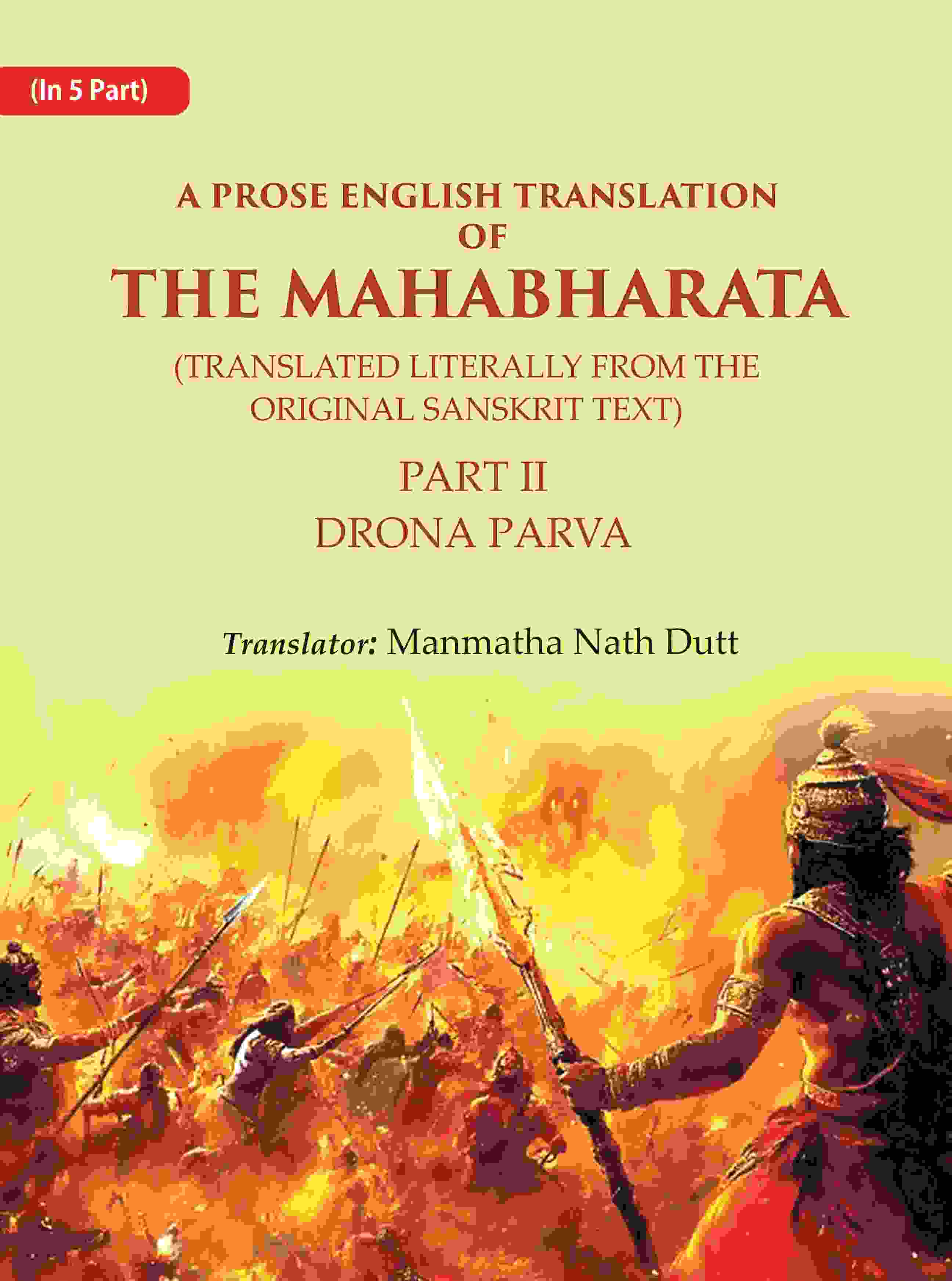 A Prose English Translation of The Mahabharata (Translated Literally From the original Sanskrit Text): Drona Parva 2nd - Gyan Books - Distacart