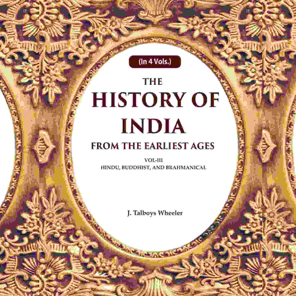 The History Of India From The Earliest Ages: -I The Vedic Period And The Maha Bharata, Vol-Ii The Vol - Gyan Books - Distacart
