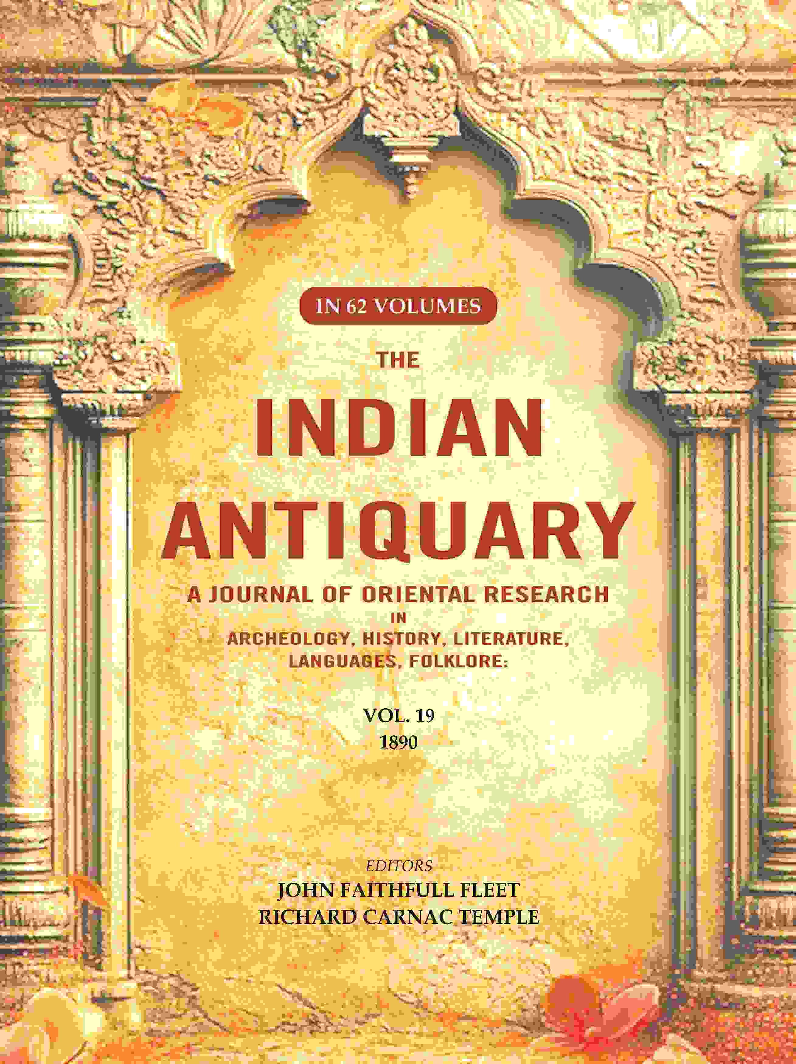 The Indian Antiquary a Journal of Oriental Research in Archeology, History, Literature, Languages, Folklore: Vol. XIX. 1890 19th - Gyan Books - Distacart