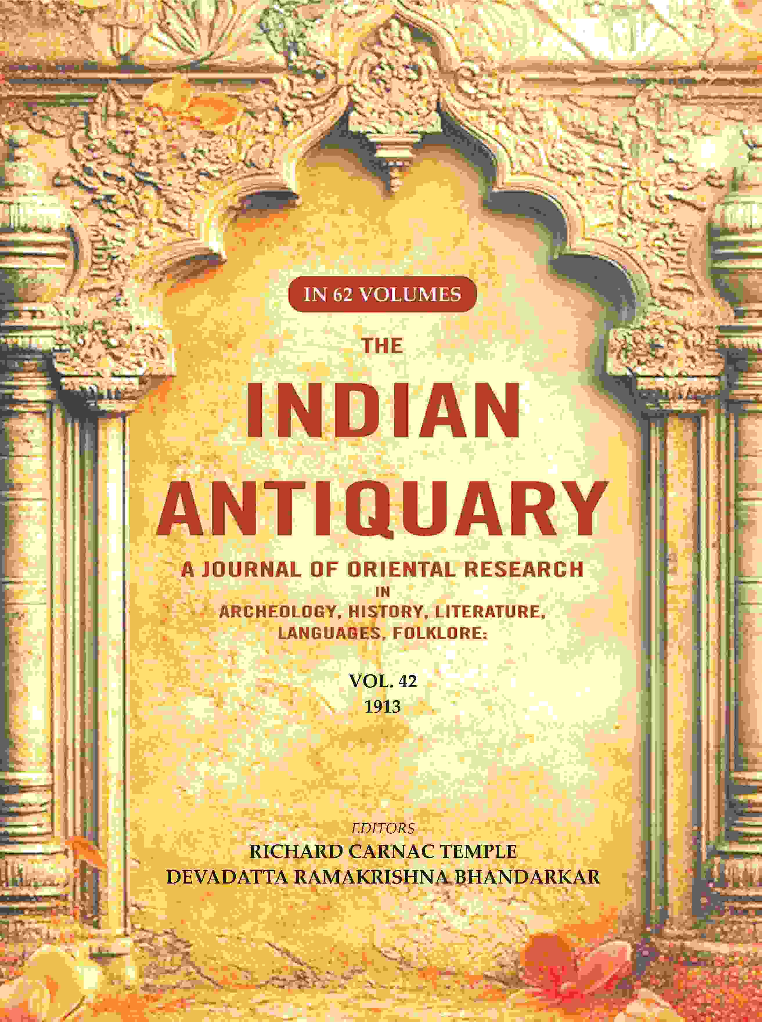 The Indian Antiquary a Journal of Oriental Research in Archeology, History, Literature, Languages, Folklore: Vol. XLII. 1913 42nd - Gyan Books - Distacart