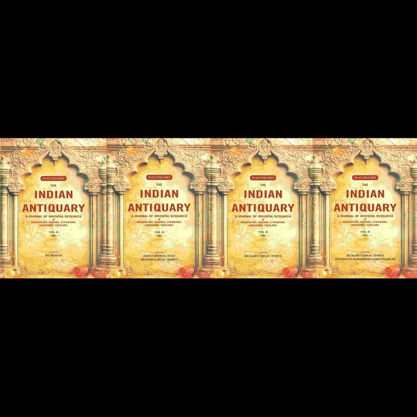 The Indian Antiquary a Journal of Oriental Research in Archeology, History, Literature, Languages, Folklore - Gyan Books - Distacart