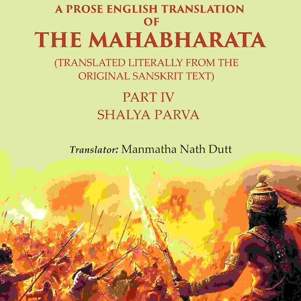 A Prose English Translation of The Mahabharata (Translated Literally From the original Sanskrit Text): Shalya Parva 4th - Gyan Books - Distacart