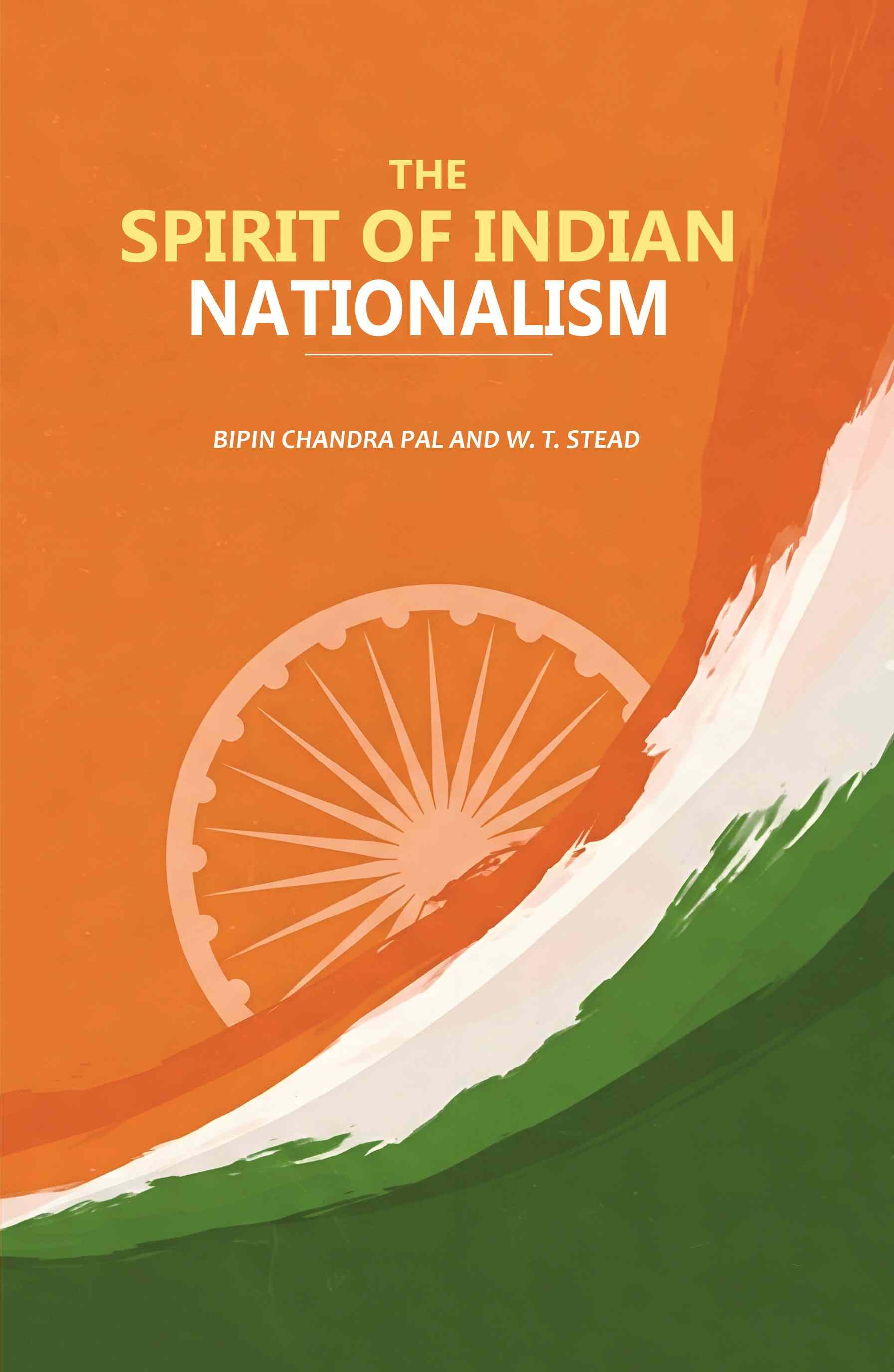 The Spirit of Indian Nationalism - Gyan Books - Distacart