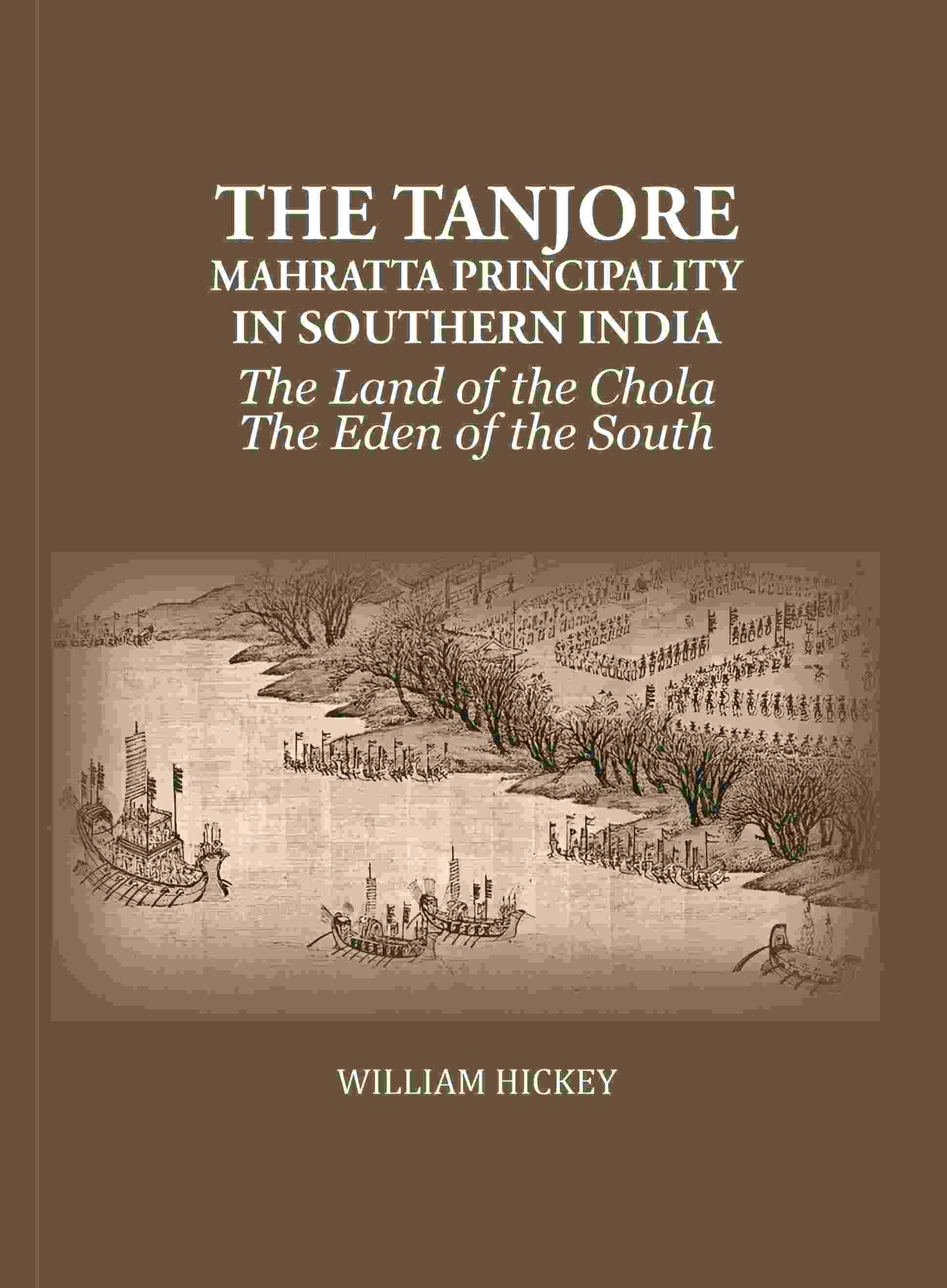 The Tanjore Mahratta Principality In Southern India: The Land of the Chola The Eden of the South - Gyan Books - Distacart